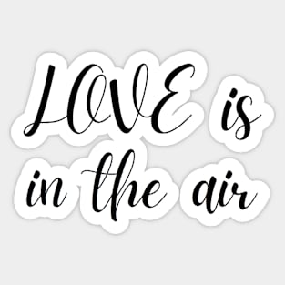 Love is in the air Sticker